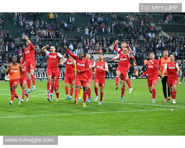 科隆与门兴对决分析球队状态战术特点及历史交锋记录